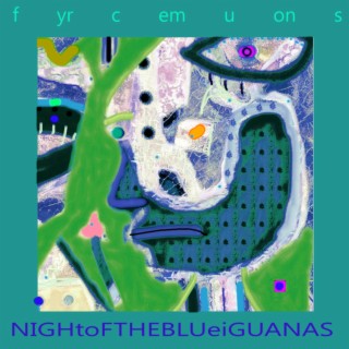 Night Of The Blue Iguanas