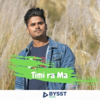 Timi Ra Ma (feat. Rachana Rimal)