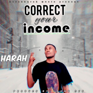 Harah.. correct your income