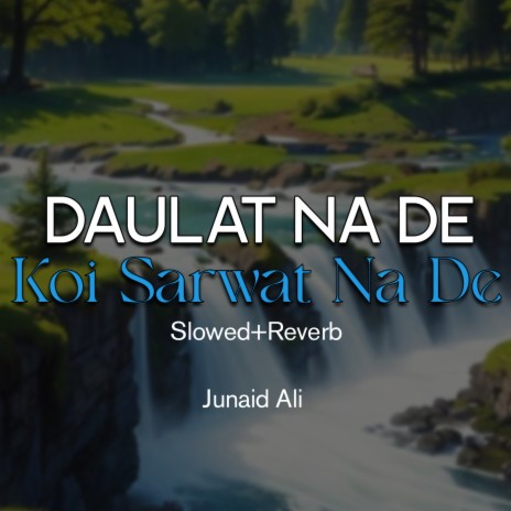 Daulat Na De Koi Sarwat Na De Lofi | Boomplay Music