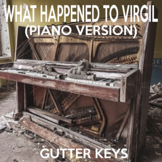 What Happened To Virgil (Piano Version)