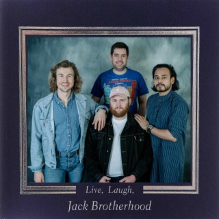 Live, Laugh, Jack Brotherhood