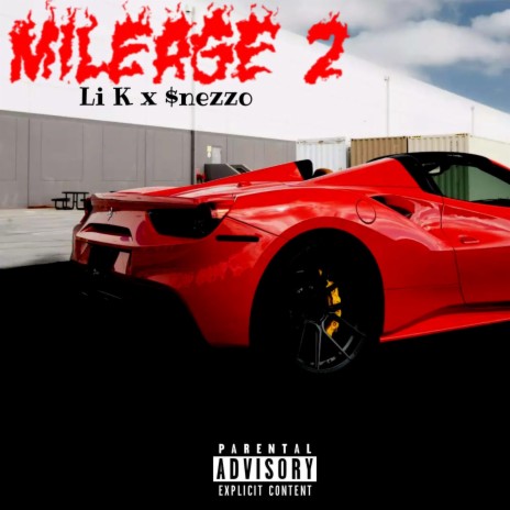 Mileage 2 ft. $nezzo | Boomplay Music