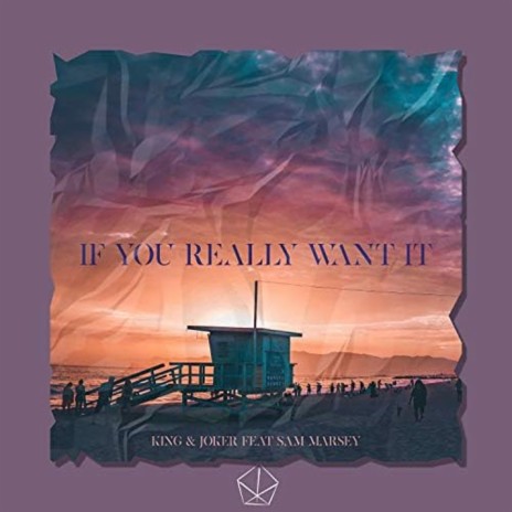 If You Really Want It ft. Sam Marsey | Boomplay Music