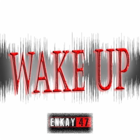 Wake Up | Boomplay Music