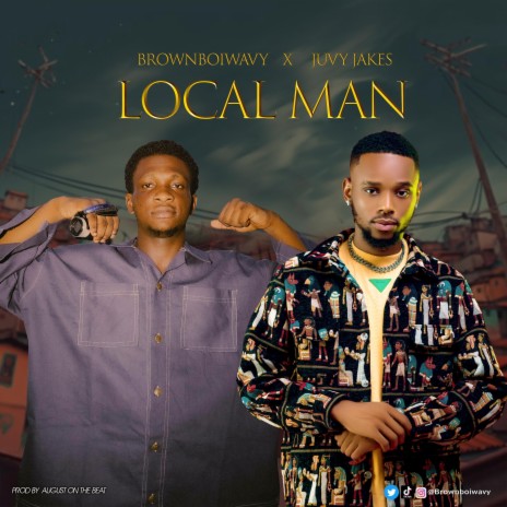 Local man ft. Juvy Jakes | Boomplay Music