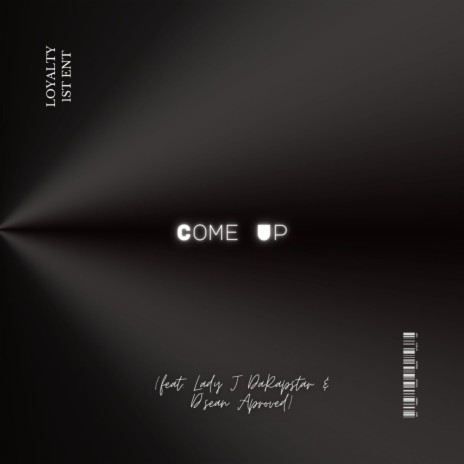 Come Up ft. Lady J DaRapstar & D'sean Aproved | Boomplay Music
