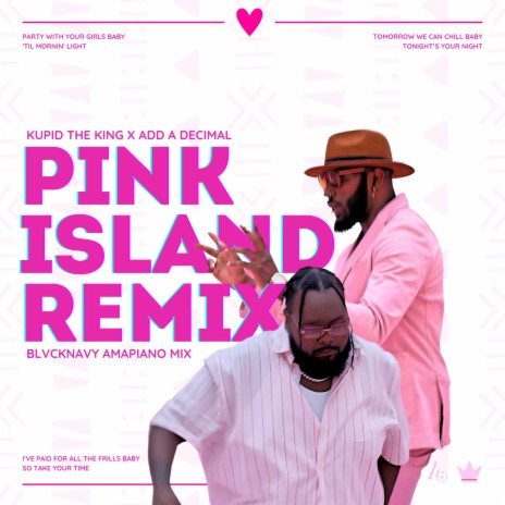 Pink Island (BlvckNavy Remix Amapiano Mix) ft. Add A Decimal & BlvckNavy | Boomplay Music