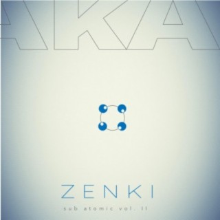 Zenki (Sub Atomic Vol. 2)