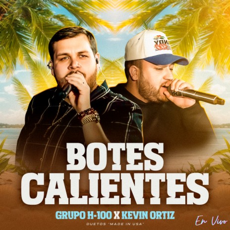 Botes Calientes (En Vivo) ft. Kevin Ortiz | Boomplay Music