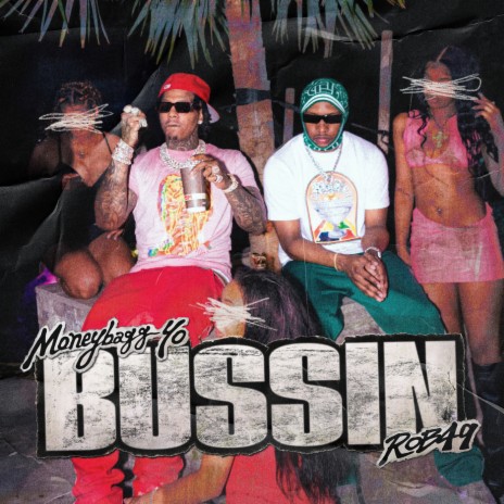 BUSSIN ft. Rob49 | Boomplay Music