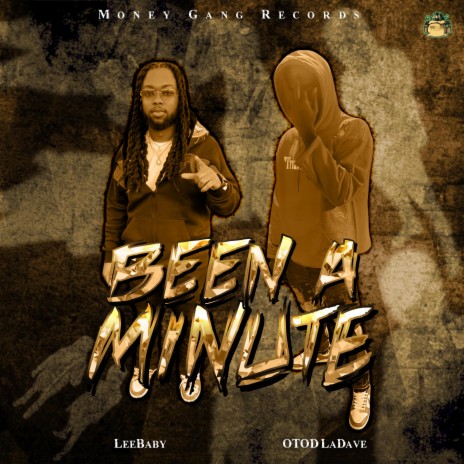 Been A Minute ft. Otod LaDave | Boomplay Music