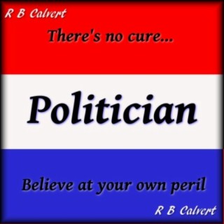 There's No Cure for Politician