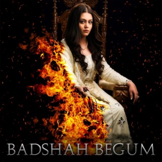 Badshah Begum (Original Soundtrack)