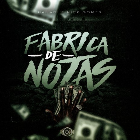 Fábrica de Notas ft. Gold Trap & Hamadi | Boomplay Music