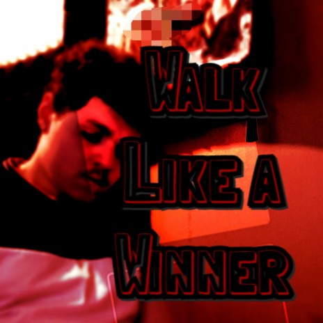 Walk like a winner