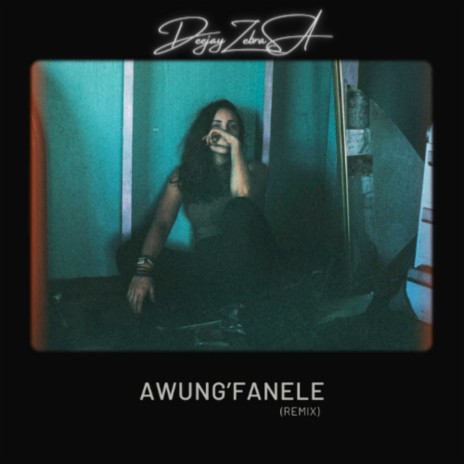 Awung'Fanele (Remix)