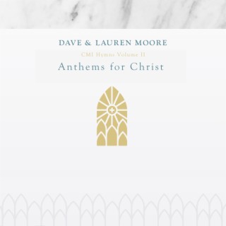 CMI Hymns, Volume 2: Anthems for Christ