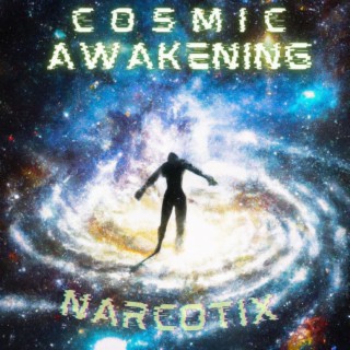 Cosmic Awakening