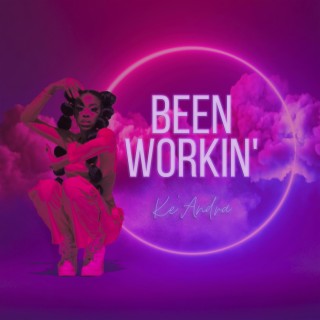 Been Workin' lyrics | Boomplay Music