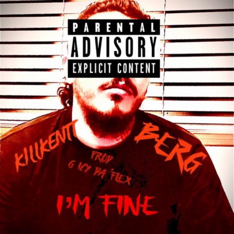 I'm Fine ft. KILLKENTT | Boomplay Music