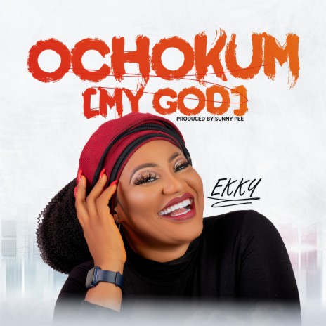 Ochokum (My God) | Boomplay Music