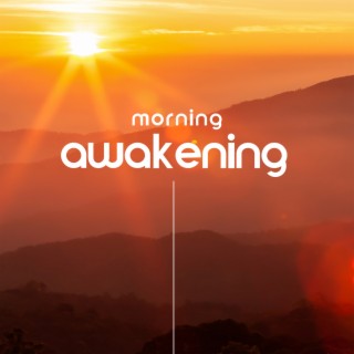 Morning Awakening: Soft Melodies To Wake Up The Right Way (With Violins, Cello, Piano, Drums, White Noise…)