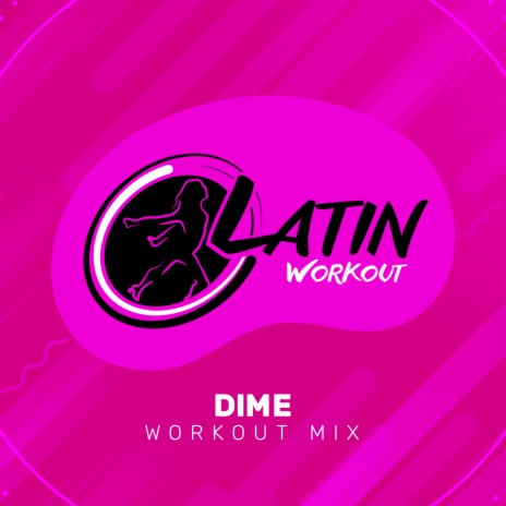 Dime (Workout Mix Edit 130 bpm)