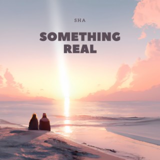 Something Real (1 Min Song)