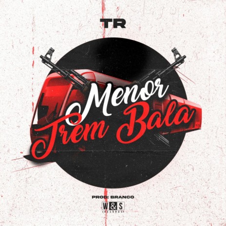 Menor Trem Bala ft. BRANCO & Tropa da W&S | Boomplay Music
