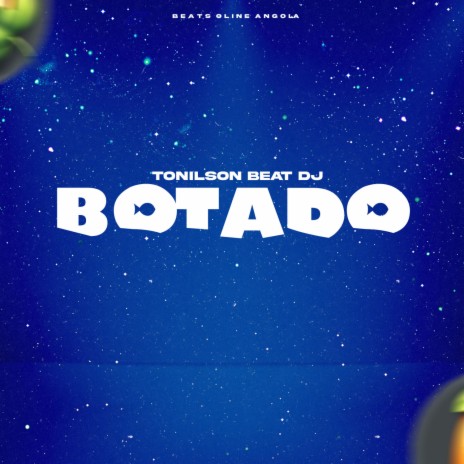 Botado ft. Beats Online Angola | Boomplay Music