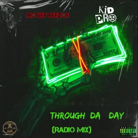 Through Da Day (Radio Edit) ft. Kid Pro | Boomplay Music