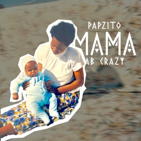 Mama ft. Ab Crazy | Boomplay Music