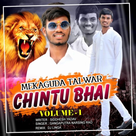 MEKAGUDA TALWAR CHINTU BHAI VOLUME (1 NEW SONG)