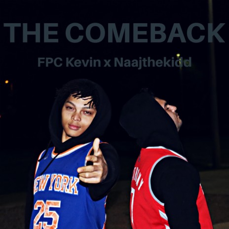 THE COMEBACK (Radio Edit) ft. Naajthekidd