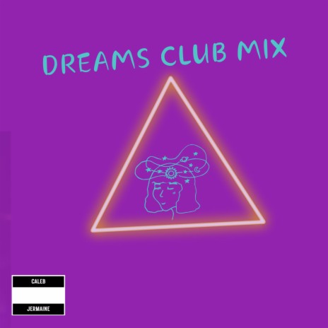 Dreams Club Mashup Mix (Radio Edit) ft. JSTN