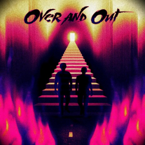 Over and Out | Boomplay Music