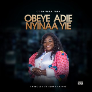 Obeye Adienyinaa Yie