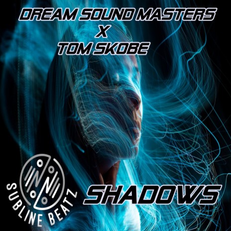 Shadows (Extended Version) ft. Tom Skobe