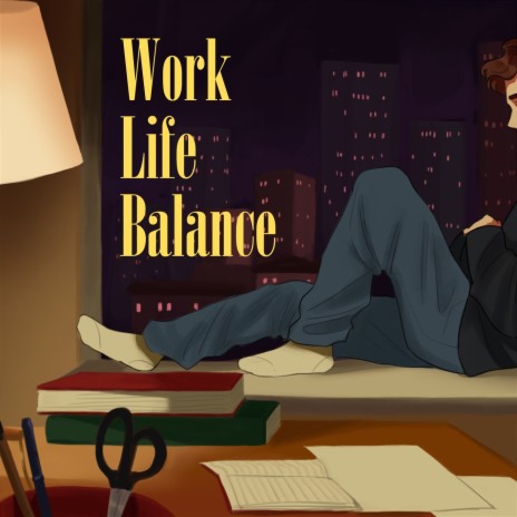 Work Life Balance | Boomplay Music