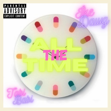 All The Time (feat. Tabi Babi) | Boomplay Music