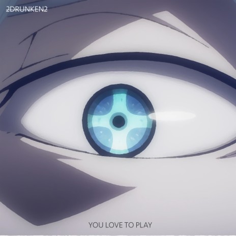 You Love To Play | Boomplay Music