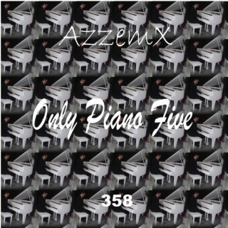 Only Piano Five 358