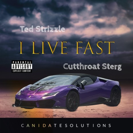 I Live Fast (Live) ft. Cut Throat Sterg | Boomplay Music