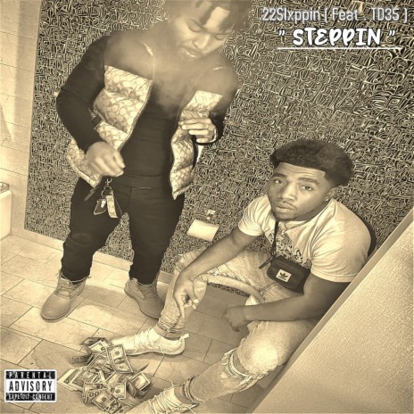Steppin ft. TD35 | Boomplay Music