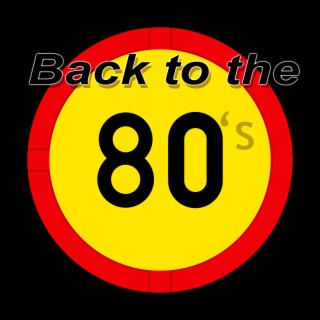 Back to the 80's lyrics | Boomplay Music