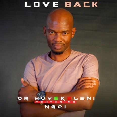 Love Back ft. Ngci | Boomplay Music