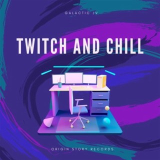 Twitch and Chill