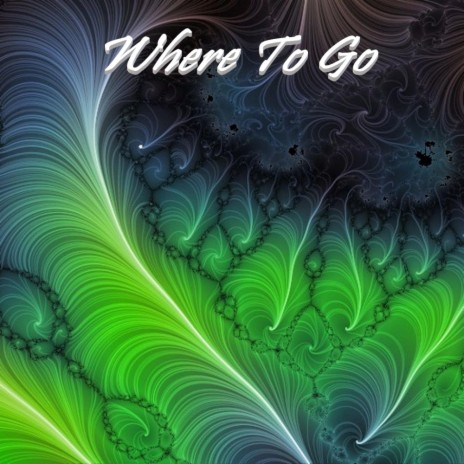 Where To Go | Boomplay Music