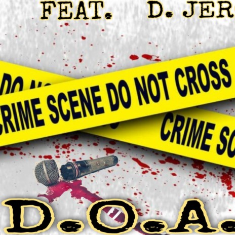 D.O.A. ft. D. Jerome | Boomplay Music